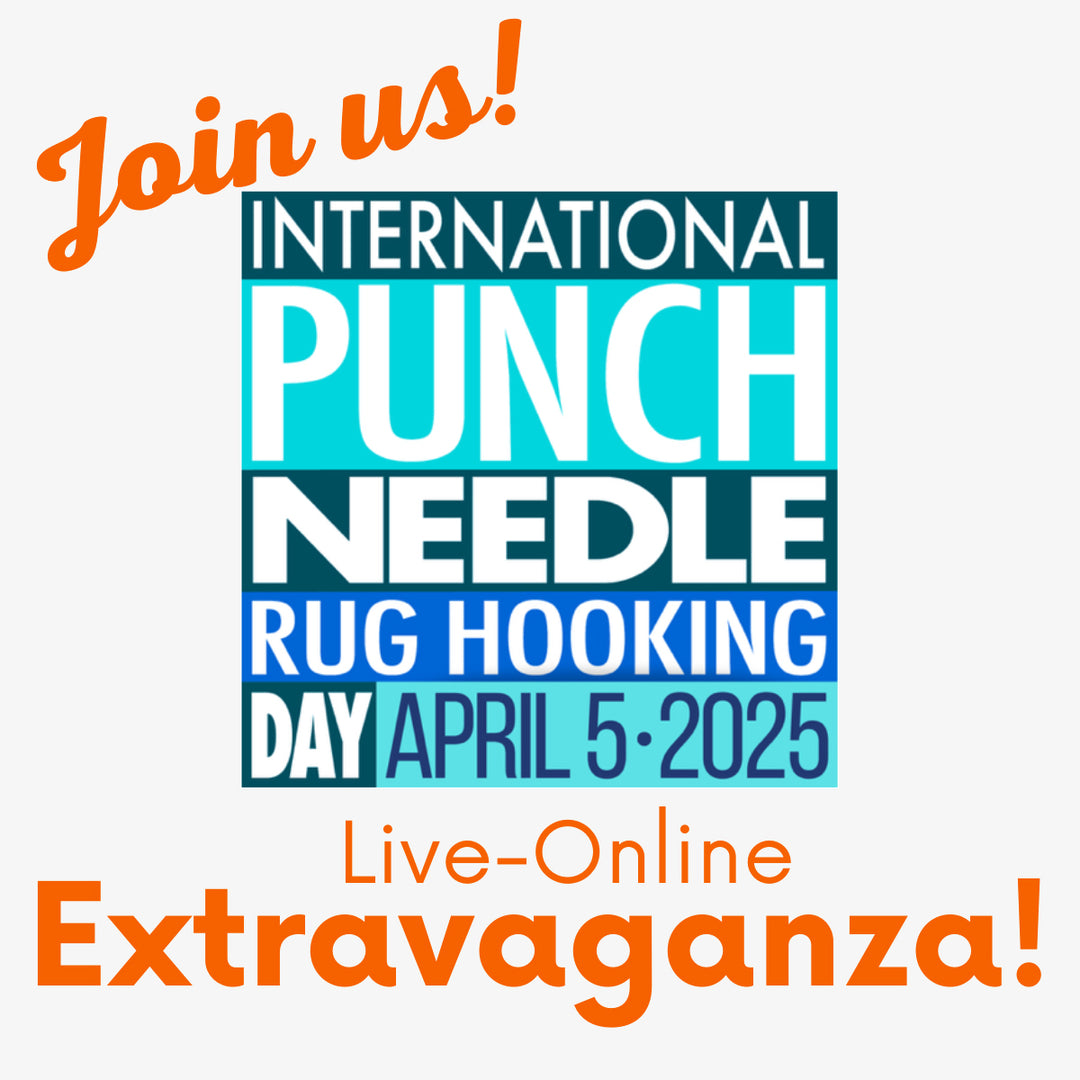 International Punch Needle Rug Hooking Day Extravaganza!