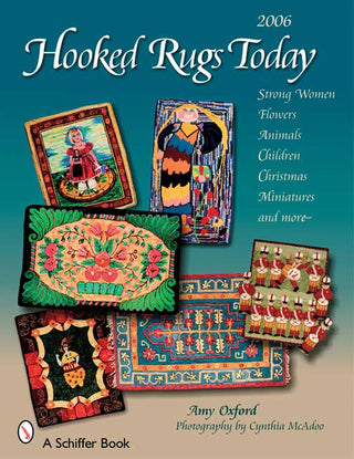 Hooked Rugs Today 2006, Volume I
